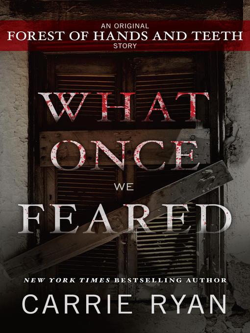 Title details for What Once We Feared by Carrie Ryan - Wait list